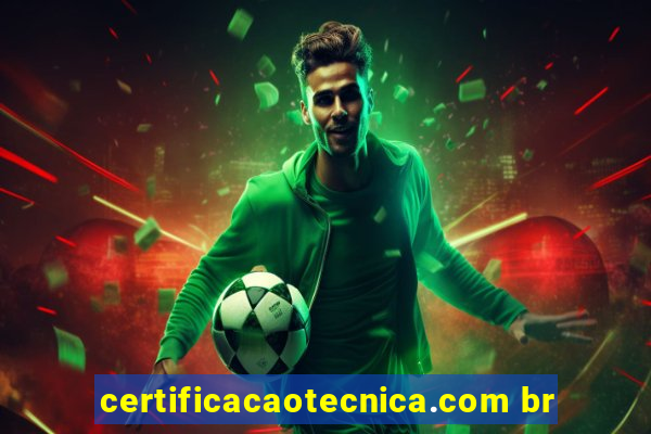 certificacaotecnica.com br